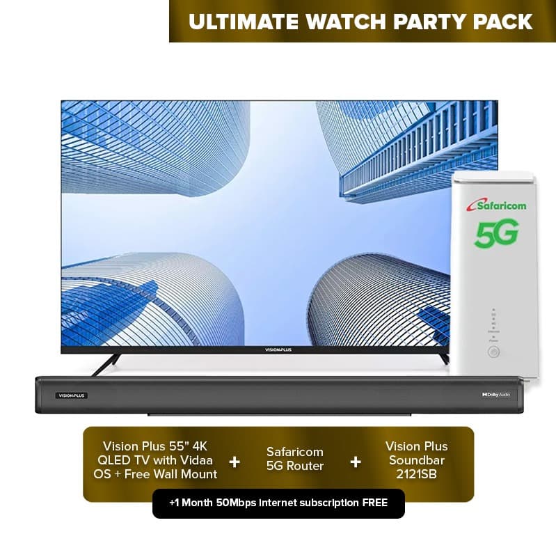 Ultimate Watch Party Pack Plus (Vision Plus 55" 4K QLED TV + Safaricom 5G Router + Soundbar 2121SB + Free Wall Mount + 2year Warranty)